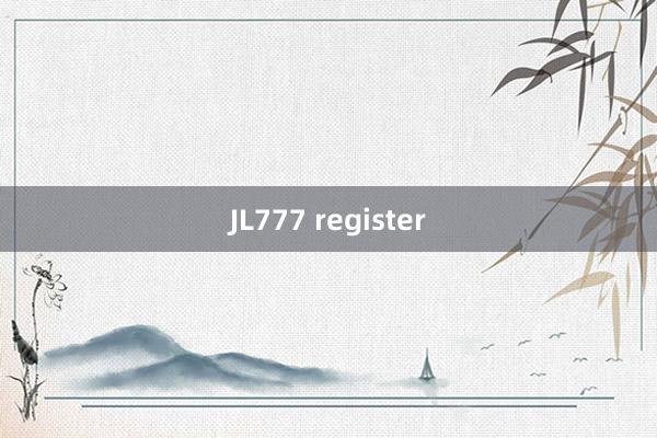 JL777 register