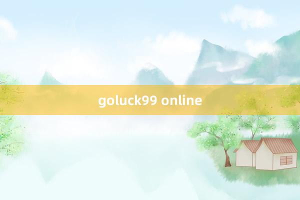 goluck99 online