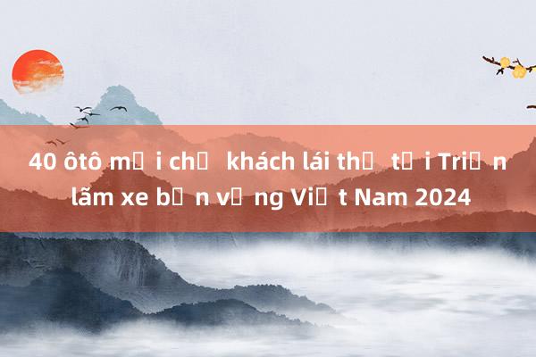 40 ôtô mới chờ khách lái thử tại Triển lãm xe bền vững Việt Nam 2024