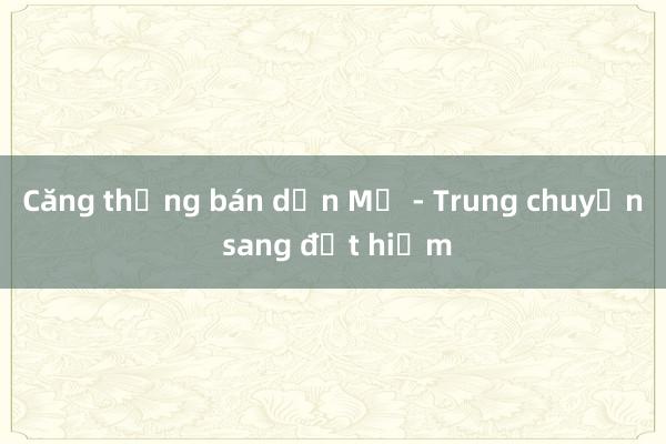 Căng thẳng bán dẫn Mỹ - Trung chuyển sang đất hiếm