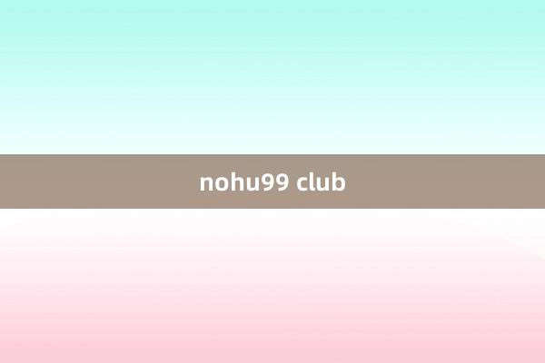 nohu99 club