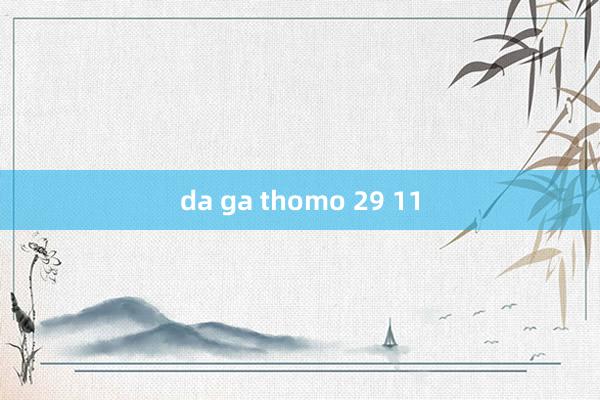 da ga thomo 29 11