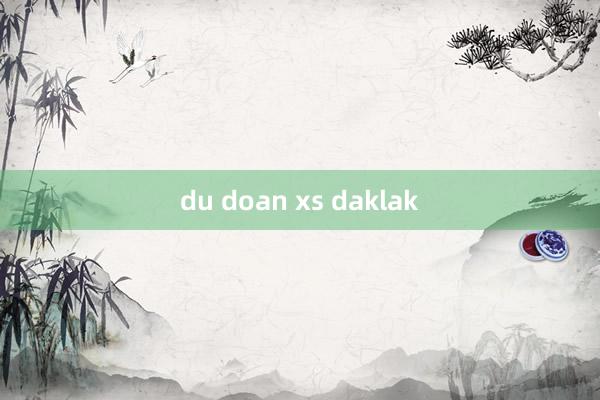 du doan xs daklak