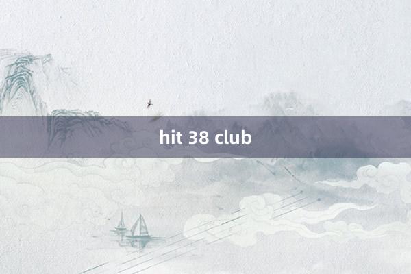 hit 38 club