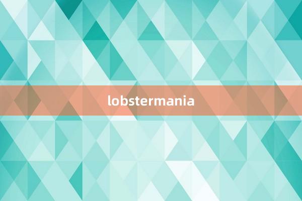 lobstermania