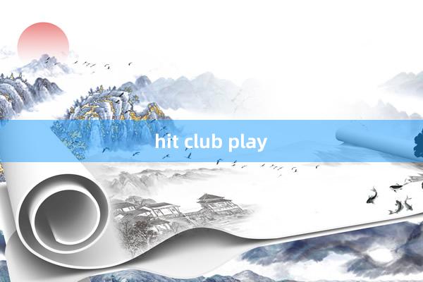 hit club play