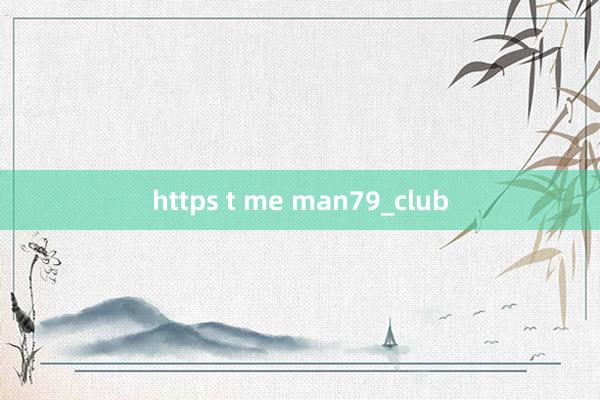 https t me man79_club