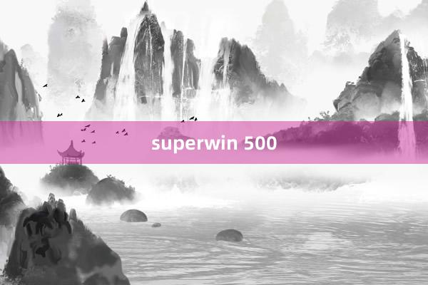 superwin 500